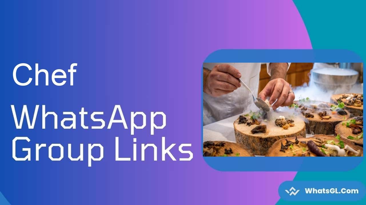 Chef Whatsapp Group Links WhatsApp Group