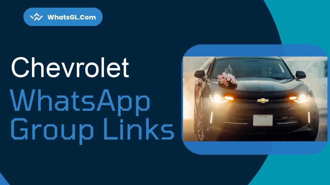 Chevrolet Whatsapp Group Links WhatsApp Group