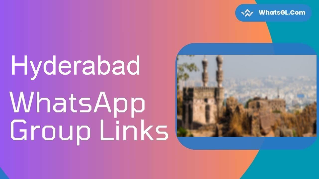 Hyderabad Whatsapp Group Links