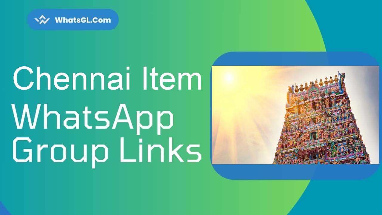 Chennai Item Whatsapp Group Links WhatsApp Group