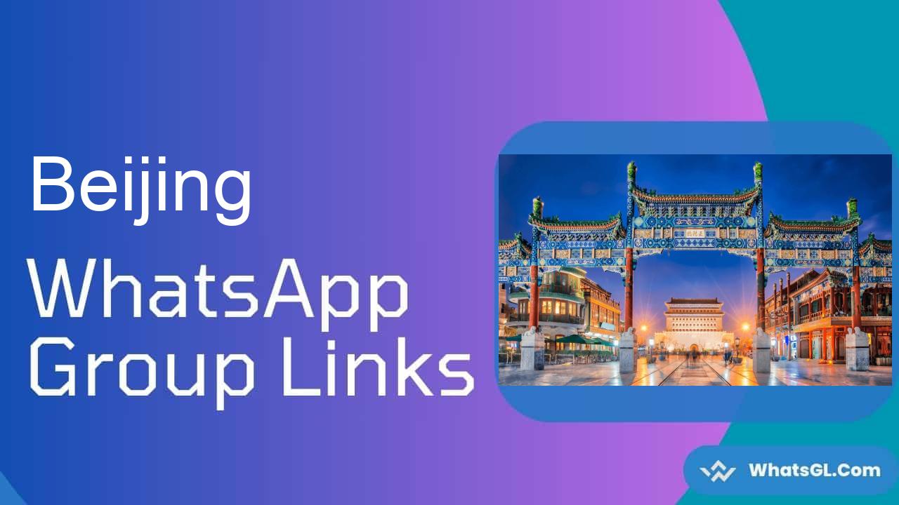 Beijing Whatsapp Group Links WhatsApp Group
