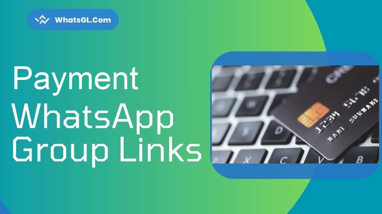 Payment Whatsapp Group Links WhatsApp Group