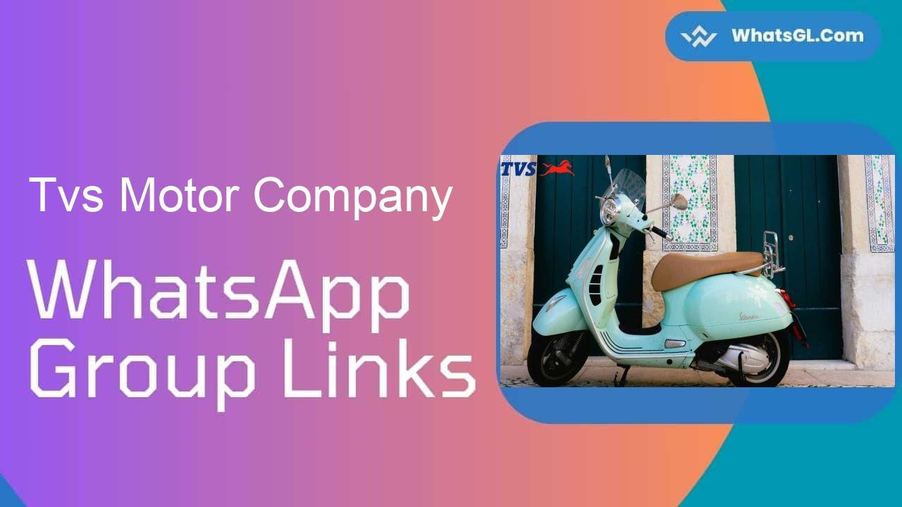 Tvs Motor Company Whatsapp Group Links WhatsApp Group