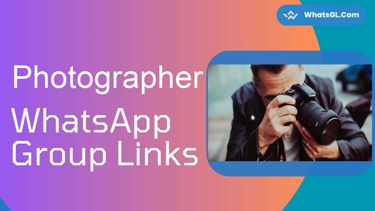 Photographer Whatsapp Group Links WhatsApp Group