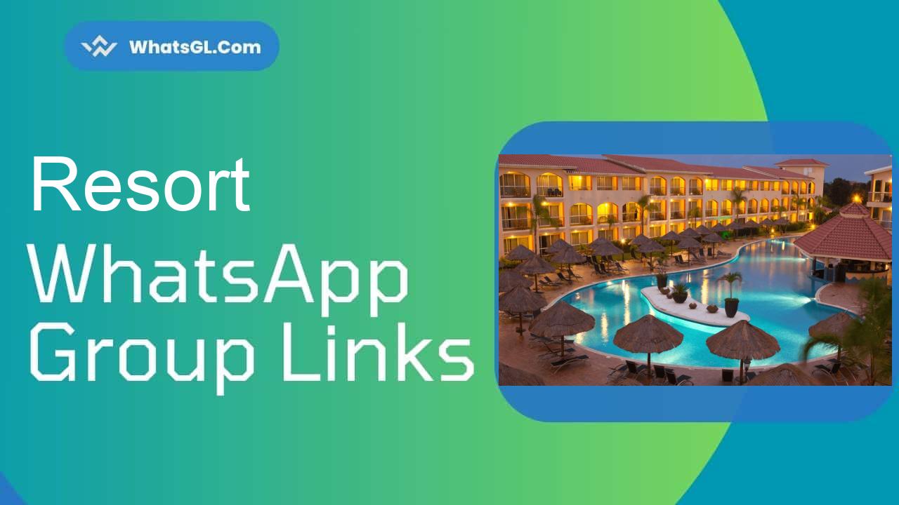 Resort Whatsapp Group Links WhatsApp Group