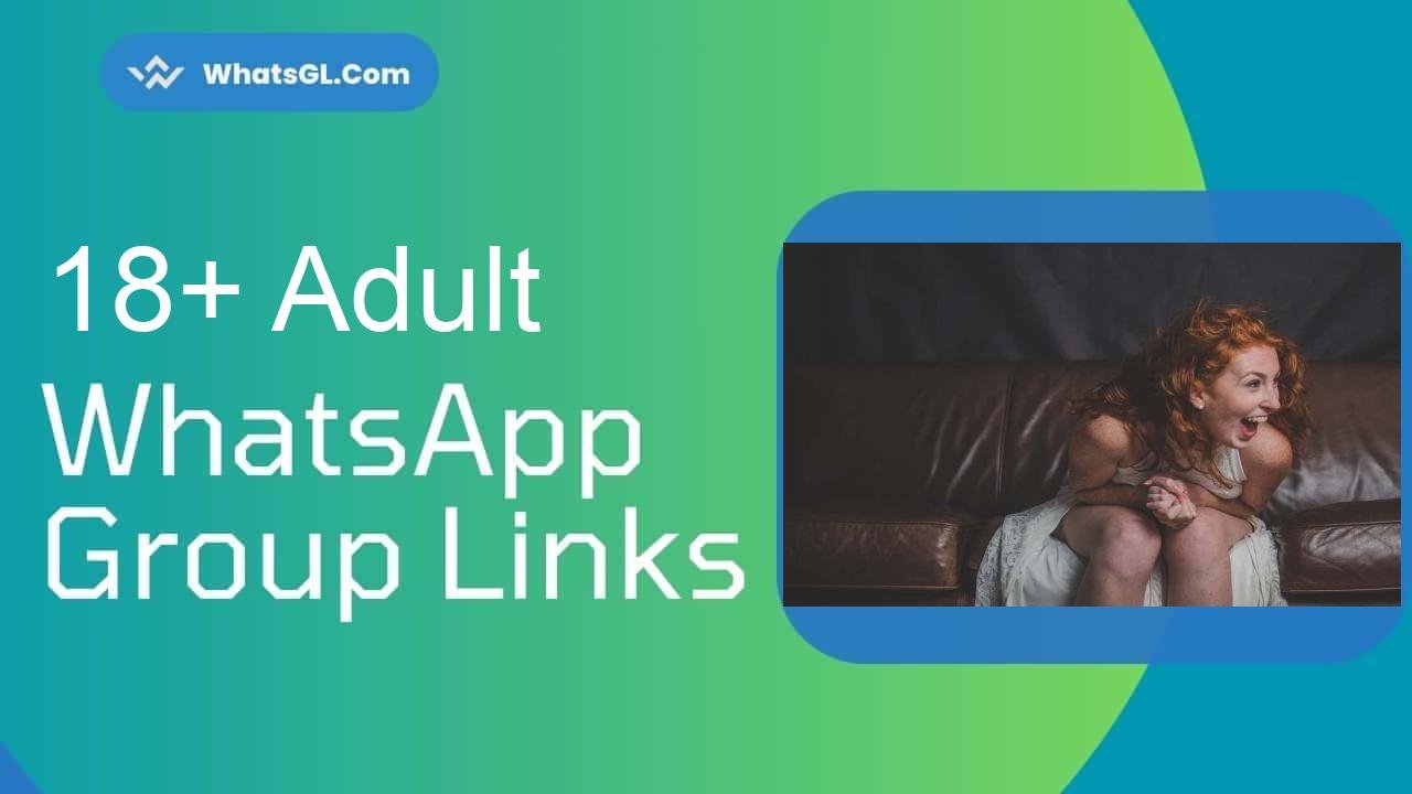 18 Adult Whatsapp Group Link WhatsApp Group