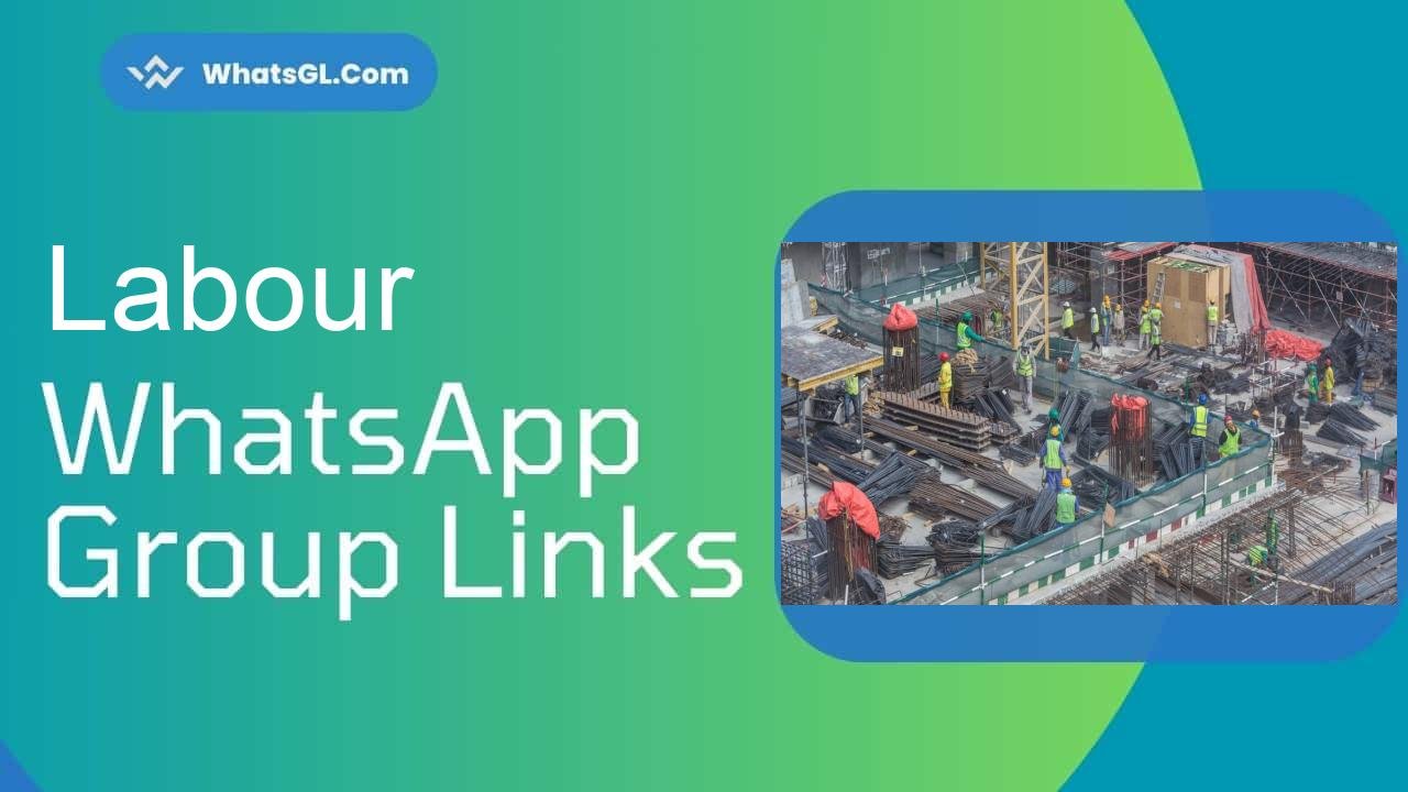 Labour Whatsapp Group Links WhatsApp Group