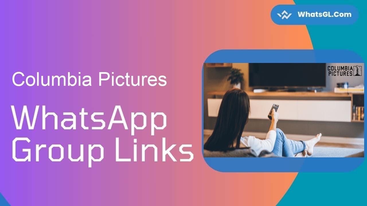 Columbia Pictures Whatsapp Group Links WhatsApp Group