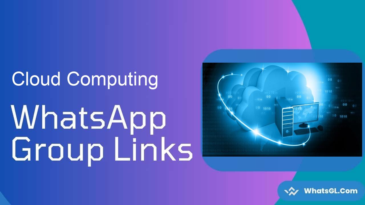 Cloud Computing Whatsapp Group Links WhatsApp Group