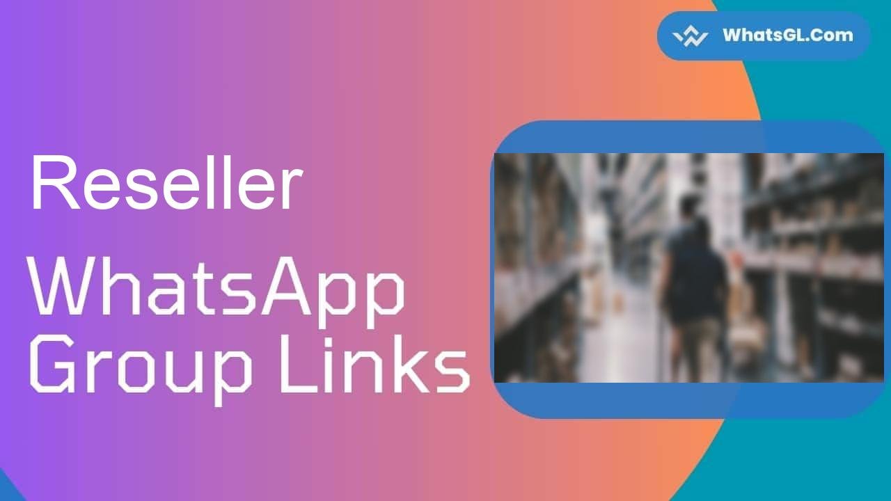 Reseller Whatsapp Group Links