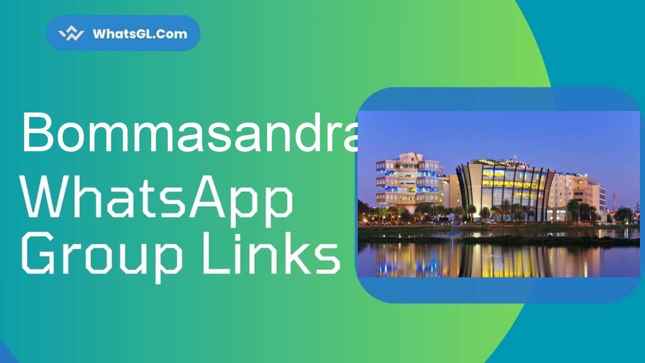 Bommasandra Whatsapp Group Links WhatsApp Group