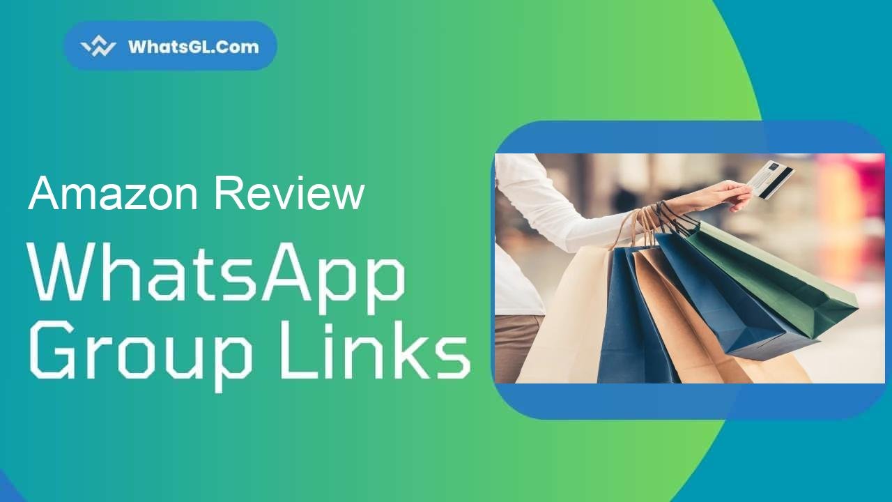 Amazon Review Whatsapp Group Links WhatsApp Group