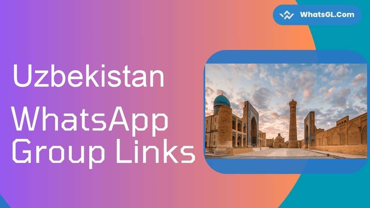 Uzbekistan Whatsapp Group Links WhatsApp Group