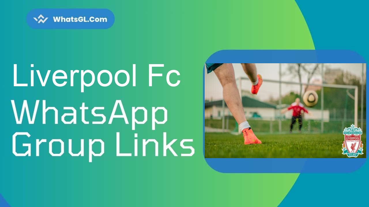 Liverpool Fc Whatsapp Group Links WhatsApp Group