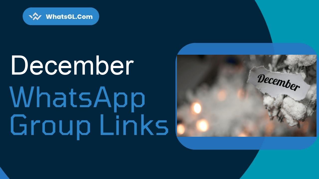December Whatsapp Group Links WhatsApp Group