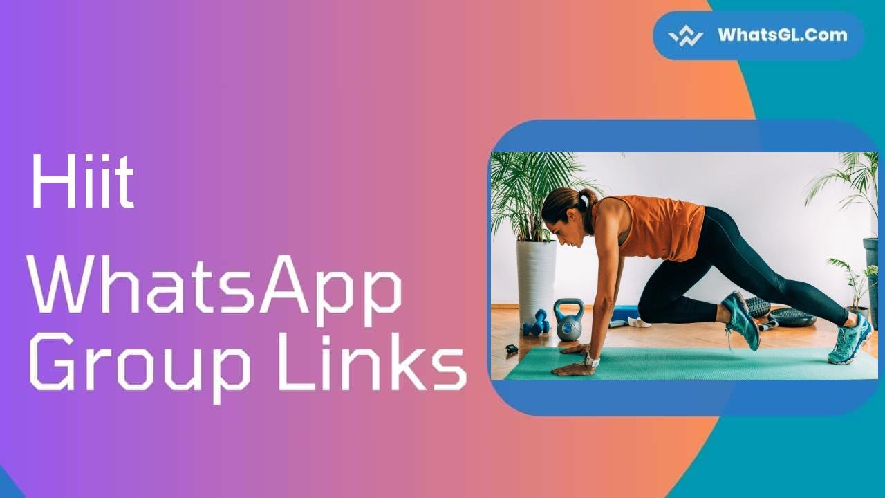 Hiit Whatsapp Group Links WhatsApp Group