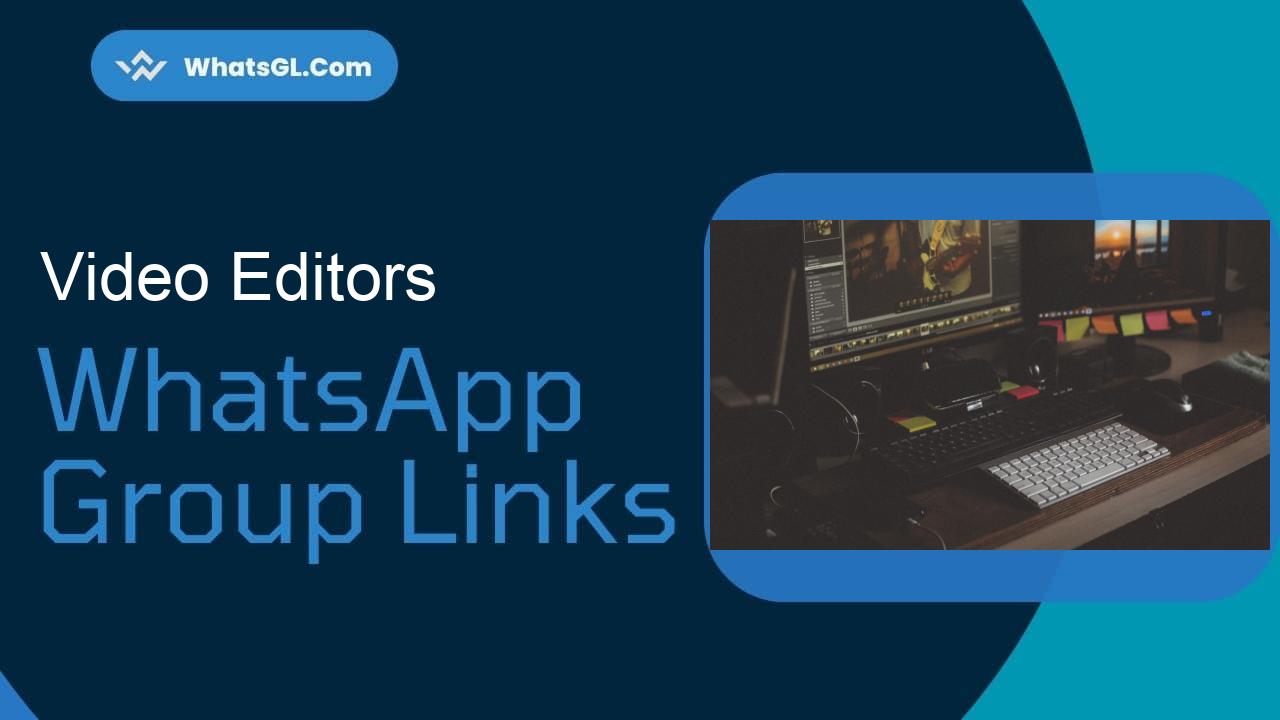 Video Editors Whatsapp Group Links WhatsApp Group