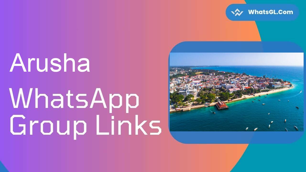 Arusha Whatsapp Group Links WhatsApp Group
