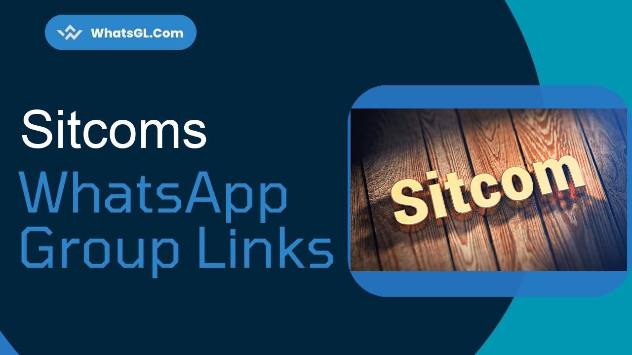 Sitcoms Whatsapp Group Links WhatsApp Group