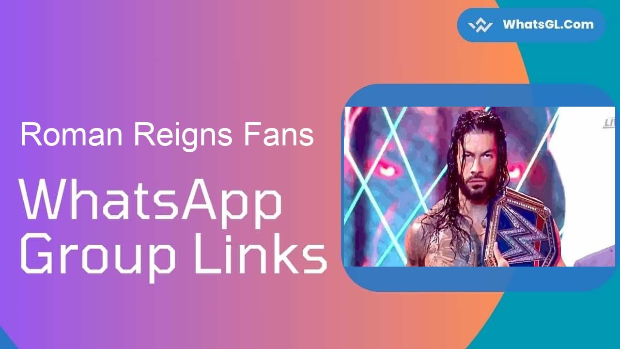 Roman Reigns Fans Whatsapp Group Links WhatsApp Group