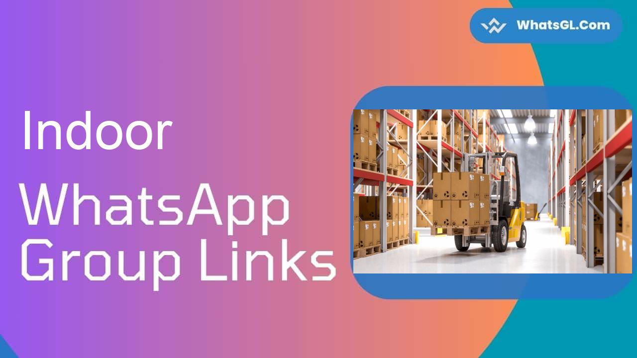 Indoor Whatsapp Group Links WhatsApp Group