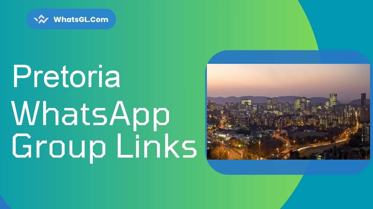 Pretoria Whatsapp Group Links WhatsApp Group